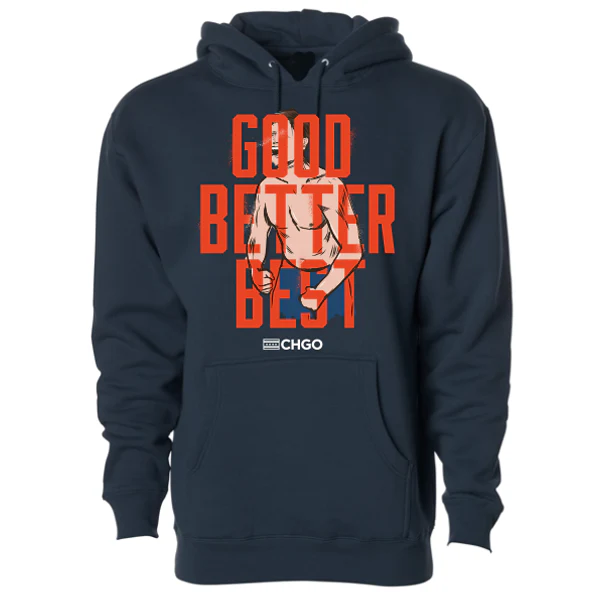 CHGO Good Better Best Hoodie