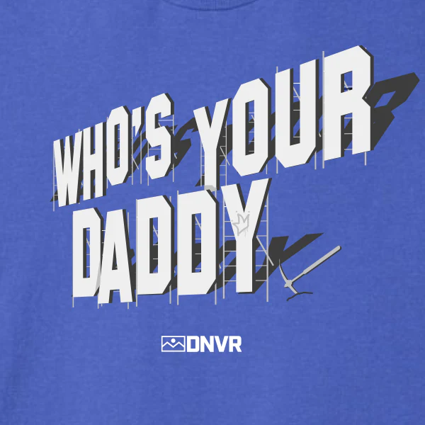 DNVR Who's Your Daddy Tee - Image 2